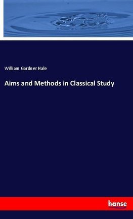 Aims and Methods in Classical Study