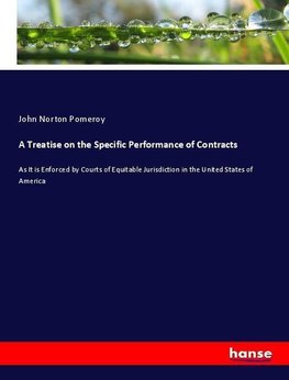 A Treatise on the Specific Performance of Contracts