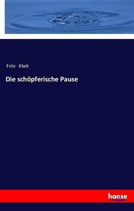 Die schöpferische Pause