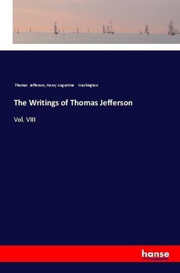 The Writings of Thomas Jefferson