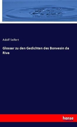 Glossar zu den Gedichten des Bonvesin da Riva