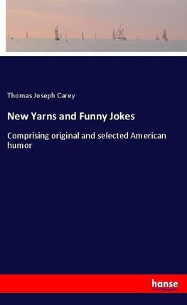 New Yarns and Funny Jokes