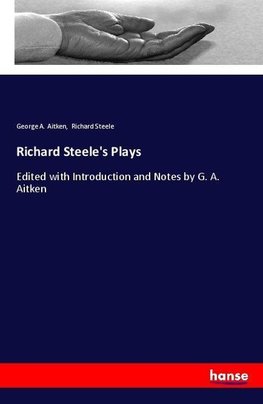 Richard Steele's Plays