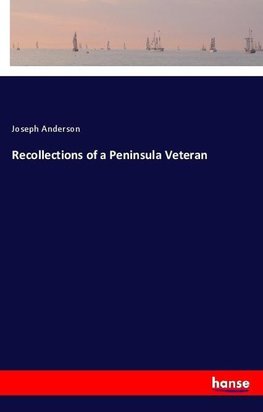 Recollections of a Peninsula Veteran