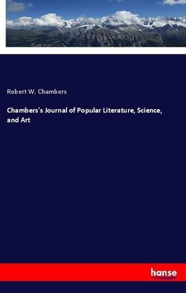 Chambers's Journal of Popular Literature, Science, and Art