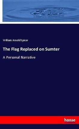 The Flag Replaced on Sumter