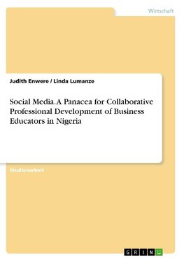 Social Media. A Panacea for Collaborative Professional Development of Business Educators in Nigeria