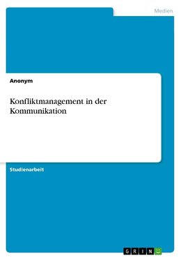 Konfliktmanagement in der Kommunikation