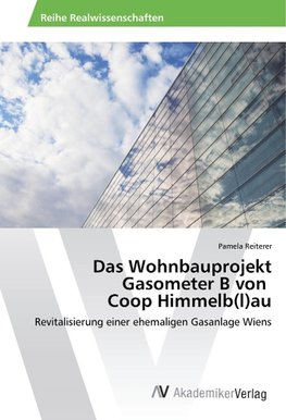 Das Wohnbauprojekt Gasometer B von Coop Himmelb(l)au