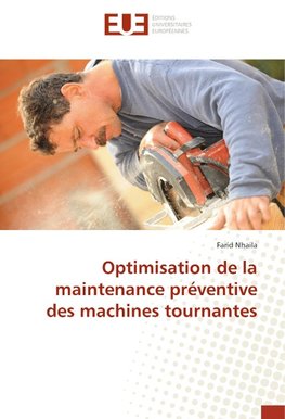 Optimisation de la maintenance préventive des machines tournantes