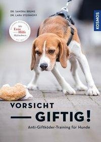 Vorsicht, giftig! Anti-Giftködertraining für Hunde