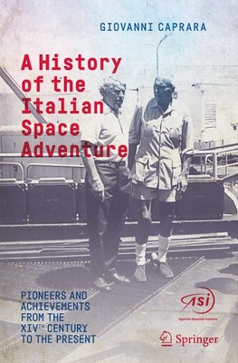 Caprara, G: History of the Italian Space Adventure