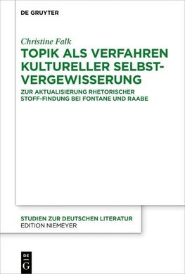 Topik als Verfahren kultureller Selbstvergewisserung bei Theodor Fontane und Wilhelm Raabe