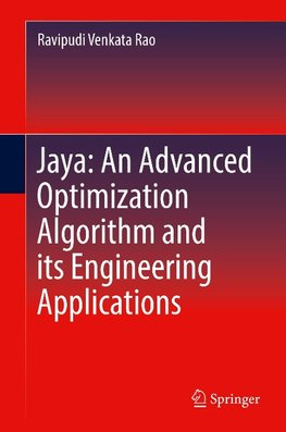 Jaya: An Advanced Optimization Algorithm and its Engineering Applications