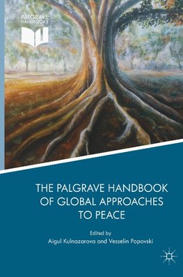 The Palgrave Handbook of Global Approaches to Peace