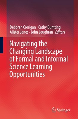 Navigating the Changing Landscape of Formal and Informal Science Learning Opportunities