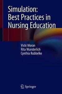 Simulation: Best Practices in Nursing Education