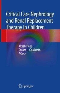 Critical Care Nephrology and Renal Replacement Therapy in Children