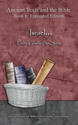 Israel... From Goshen to Sinai - Expanded Edition