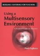 Pagliano, P: Using a Multisensory Environment