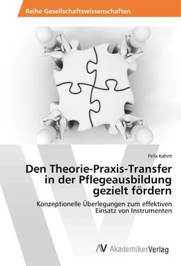 Den Theorie-Praxis-Transfer in der Pflegeausbildung gezielt fördern