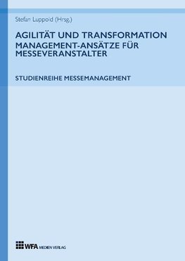 Agilität und Transformation: Management-Ansätze für Messeveranstalter