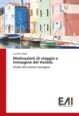 Motivazioni di viaggio e immagine del Veneto