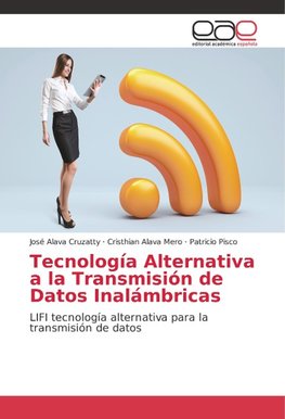 Tecnología Alternativa a la Transmisión de Datos Inalámbricas