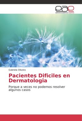 Pacientes Dificiles en Dermatologia