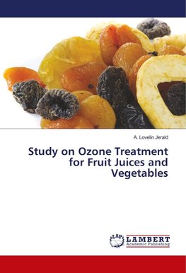 Study on Ozone Treatment for Fruit Juices and Vegetables