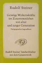 Geistige Wirkenskräfte im Zusammenleben von alter und junger Generation