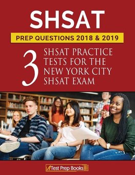 SHSAT Prep Books 2018 & 2019 Team: SHSAT Prep Questions 2018