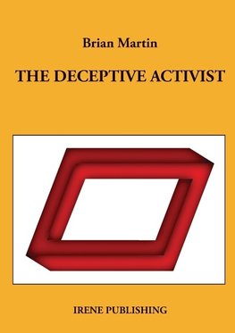 The deceptive activist