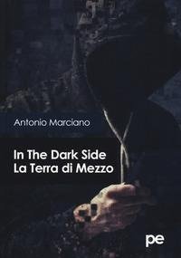 In The Dark Side. La Terra di Mezzo