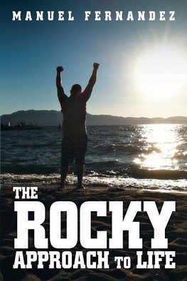 The Rocky Approach to Life