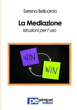 La Mediazione. Istruzioni per l'uso