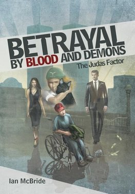 Betrayal by Blood and Demons