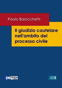 Il giudizio cautelare nell'ambito del processo civile