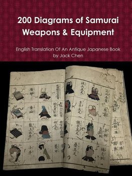 200 Diagrams of Samurai Weapons & Equipment