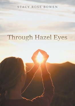 Through Hazel Eyes