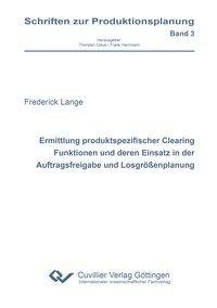 Ermittlung produktspezifischer Clearing Funktionen und deren Einsatz in der Auftragsfreigabe und Losgrößenplanung