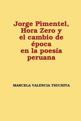 Jorge Pimentel, Hora Zero y el cambio de época en la poesía peruana