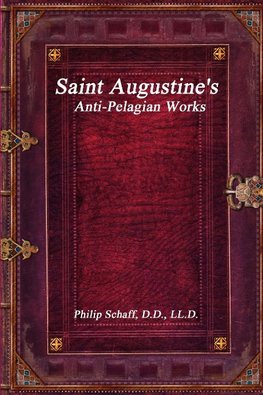 Saint Augustine's Anti-Pelagian Works