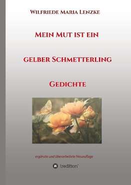 Mein Mut ist ein gelber Schmetterling