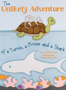 The Unlikely Adventure of a Turtle, a Mouse and a Shark