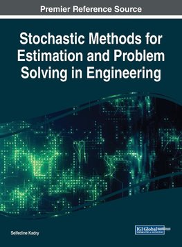 Stochastic Methods for Estimation and Problem Solving in Engineering