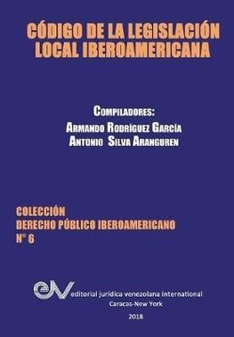 CÓDIGO DE LA LEGISLACIÓN LOCAL IBEROAMERICANA