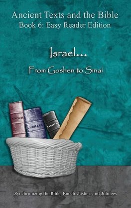 Israel... From Goshen to Sinai - Easy Reader Edition