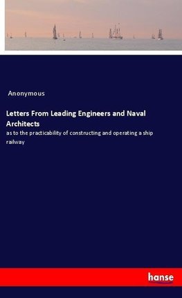 Letters From Leading Engineers and Naval Architects