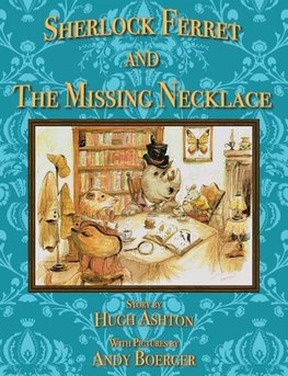 Sherlock Ferret and the Missing Necklace